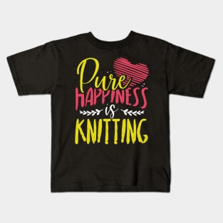 Pure Happiness Is Knitting Kids T-Shirt